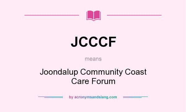 What does JCCCF mean? It stands for Joondalup Community Coast Care Forum