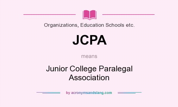 What does JCPA mean? It stands for Junior College Paralegal Association