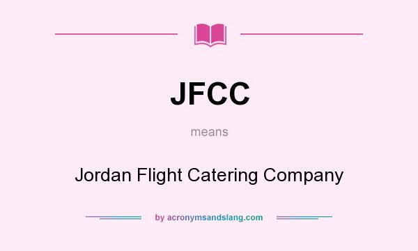 What does JFCC mean? It stands for Jordan Flight Catering Company