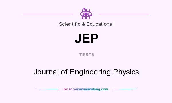 What does JEP mean? It stands for Journal of Engineering Physics