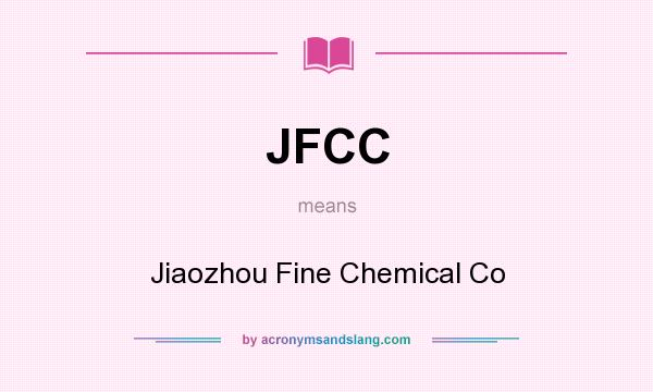 What does JFCC mean? It stands for Jiaozhou Fine Chemical Co