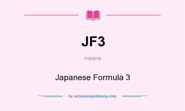 What does JF3 mean? It stands for Japanese Formula 3