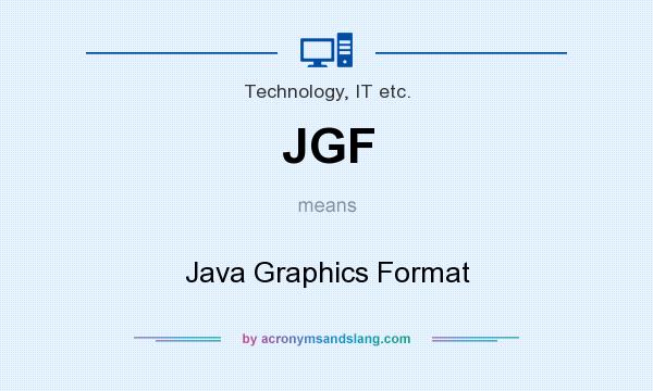 What does JGF mean? It stands for Java Graphics Format