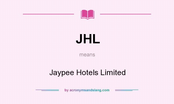 What does JHL mean? It stands for Jaypee Hotels Limited