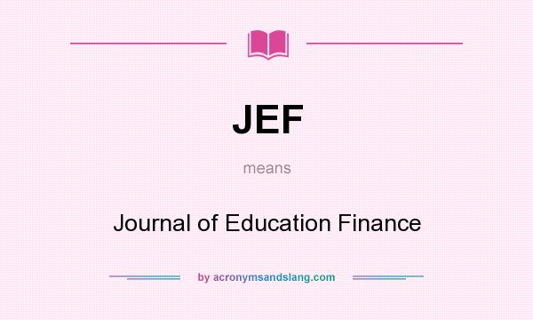 What does JEF mean? It stands for Journal of Education Finance
