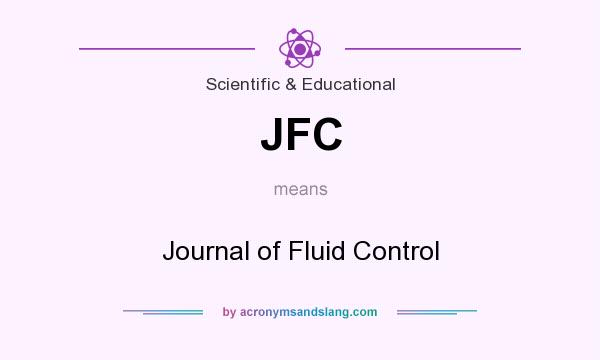 What does JFC mean? It stands for Journal of Fluid Control