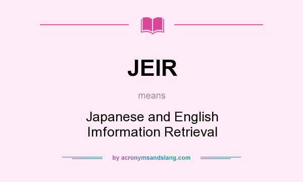 What does JEIR mean? It stands for Japanese and English Imformation Retrieval