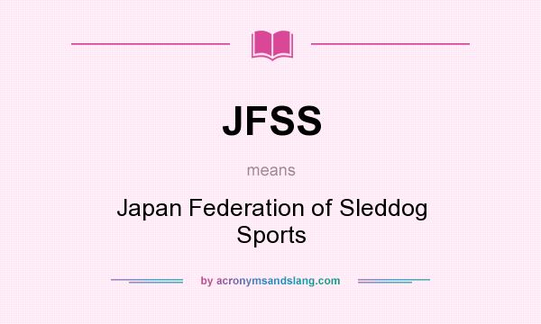 What does JFSS mean? It stands for Japan Federation of Sleddog Sports