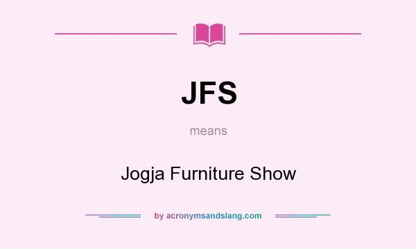 What does JFS mean? It stands for Jogja Furniture Show