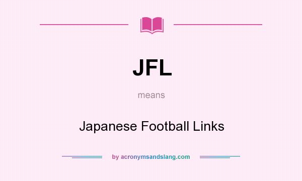 What does JFL mean? It stands for Japanese Football Links