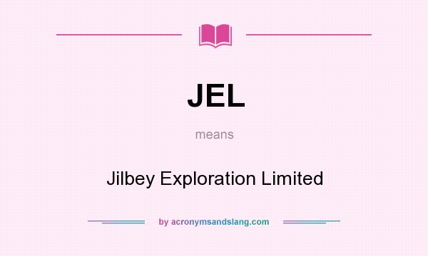 What does JEL mean? It stands for Jilbey Exploration Limited