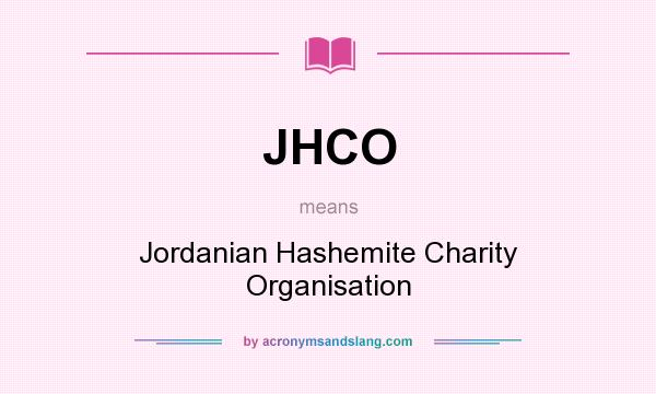 What does JHCO mean? It stands for Jordanian Hashemite Charity Organisation