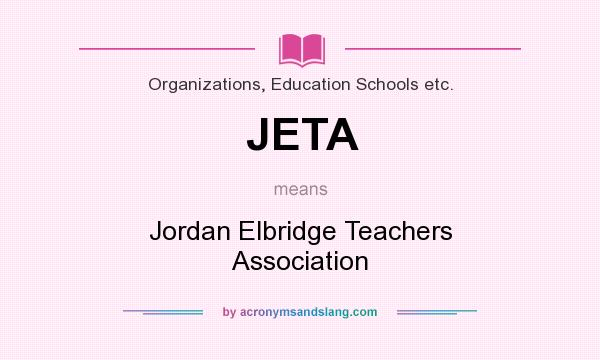 What does JETA mean? It stands for Jordan Elbridge Teachers Association