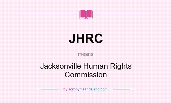 What does JHRC mean? It stands for Jacksonville Human Rights Commission