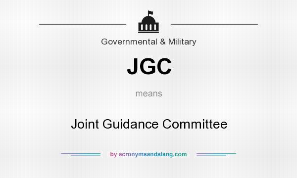 What does JGC mean? It stands for Joint Guidance Committee