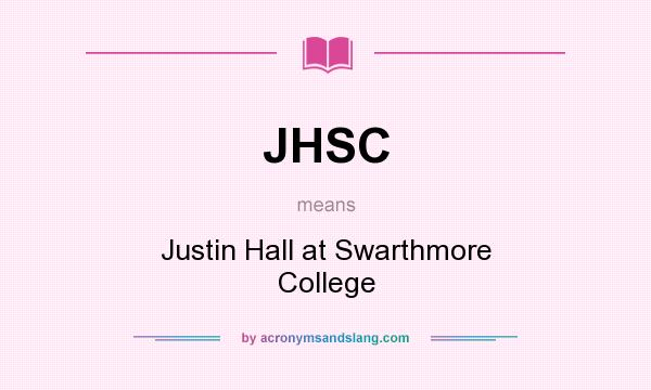 What does JHSC mean? It stands for Justin Hall at Swarthmore College