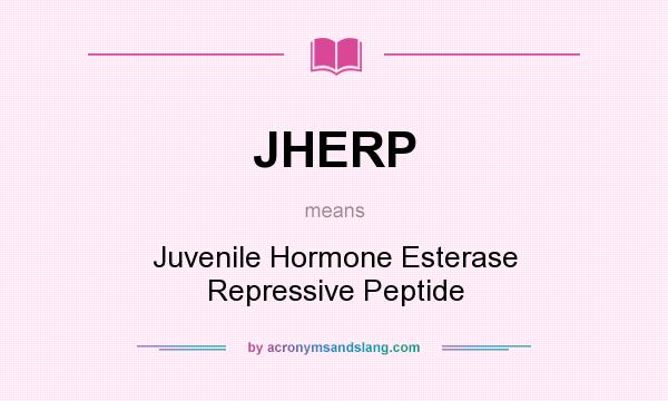 What does JHERP mean? It stands for Juvenile Hormone Esterase Repressive Peptide