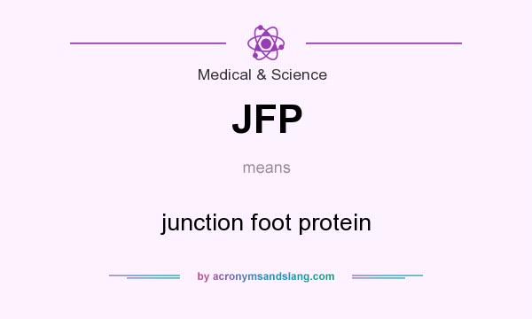What does JFP mean? It stands for junction foot protein