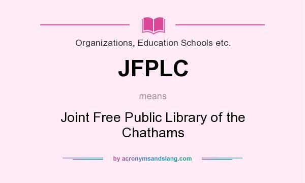 What does JFPLC mean? It stands for Joint Free Public Library of the Chathams