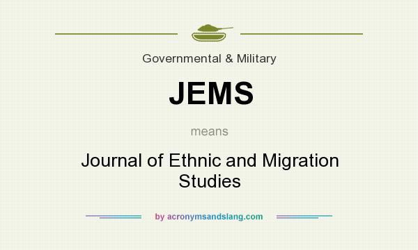 What does JEMS mean? It stands for Journal of Ethnic and Migration Studies