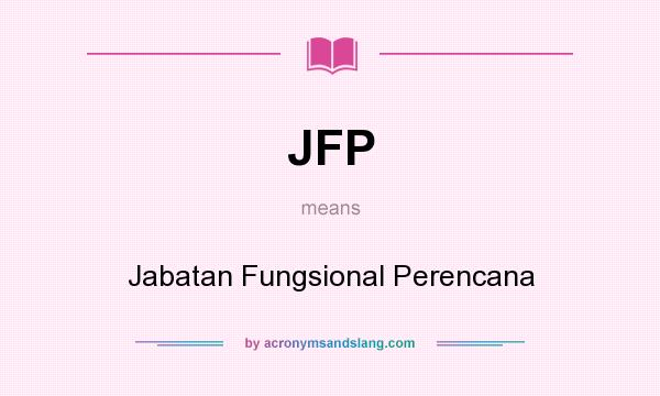 What does JFP mean? It stands for Jabatan Fungsional Perencana