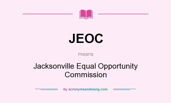 What does JEOC mean? It stands for Jacksonville Equal Opportunity Commission