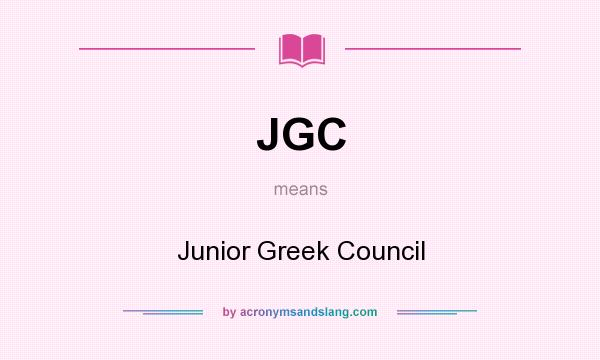 What does JGC mean? It stands for Junior Greek Council