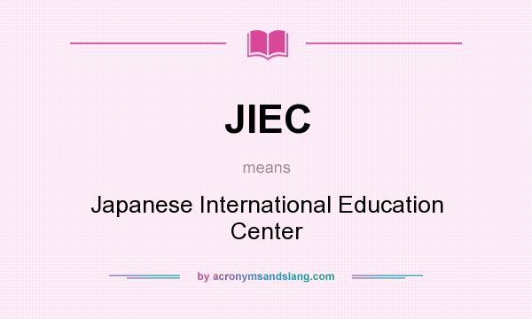 What does JIEC mean? It stands for Japanese International Education Center