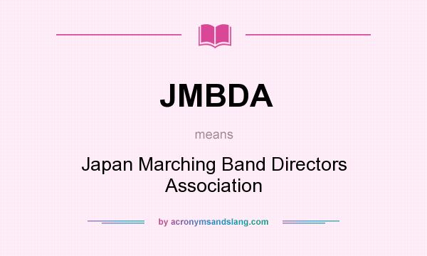 What does JMBDA mean? It stands for Japan Marching Band Directors Association