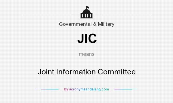 What does JIC mean? It stands for Joint Information Committee