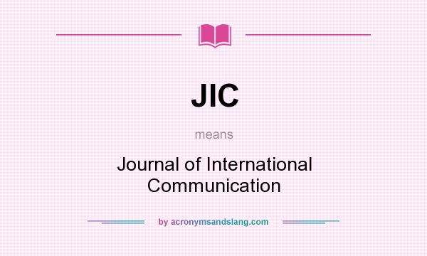 What does JIC mean? It stands for Journal of International Communication