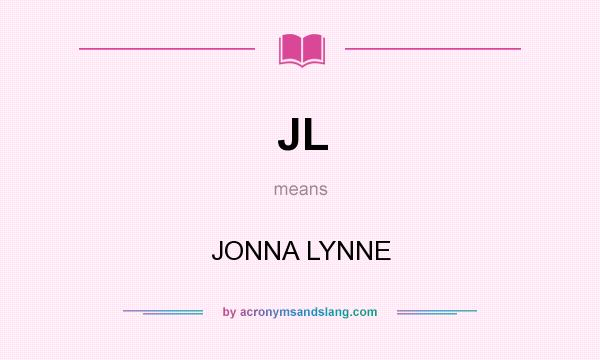 What does JL mean? It stands for JONNA LYNNE