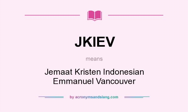 What does JKIEV mean? It stands for Jemaat Kristen Indonesian Emmanuel Vancouver