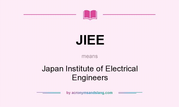 What does JIEE mean? It stands for Japan Institute of Electrical Engineers