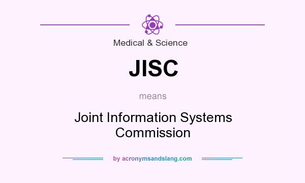 What does JISC mean? It stands for Joint Information Systems Commission