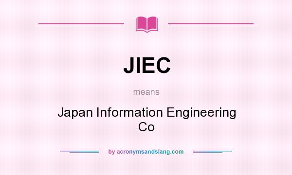What does JIEC mean? It stands for Japan Information Engineering Co
