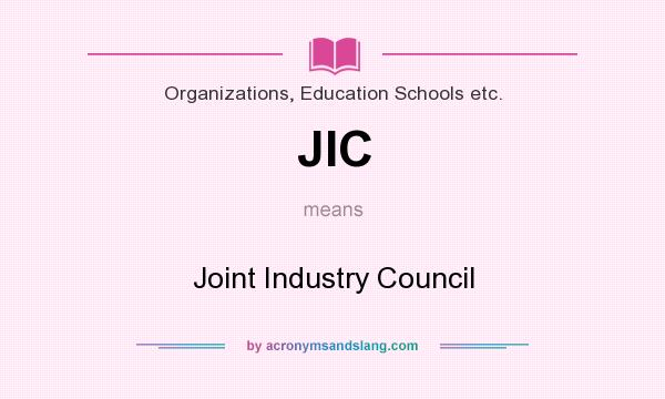 What does JIC mean? It stands for Joint Industry Council