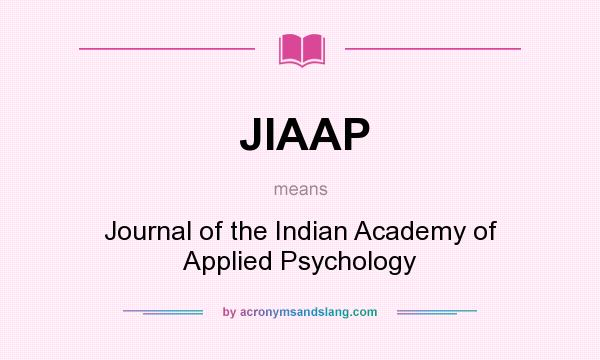 What does JIAAP mean? It stands for Journal of the Indian Academy of Applied Psychology