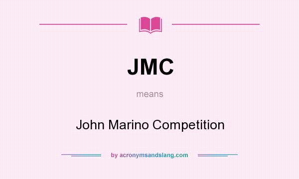 What does JMC mean? It stands for John Marino Competition