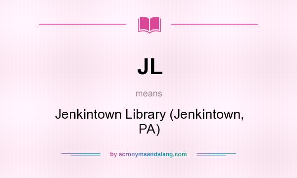 What does JL mean? It stands for Jenkintown Library (Jenkintown, PA)