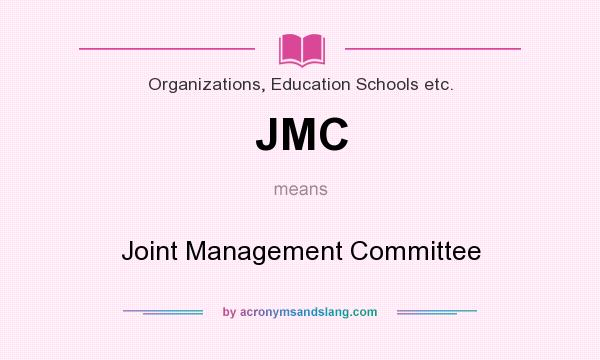 What does JMC mean? It stands for Joint Management Committee