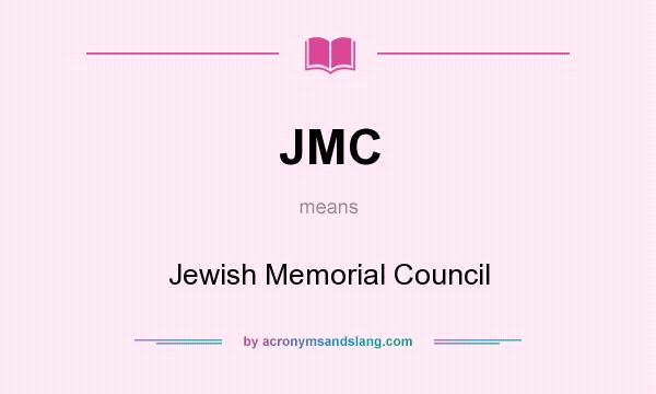 What does JMC mean? It stands for Jewish Memorial Council