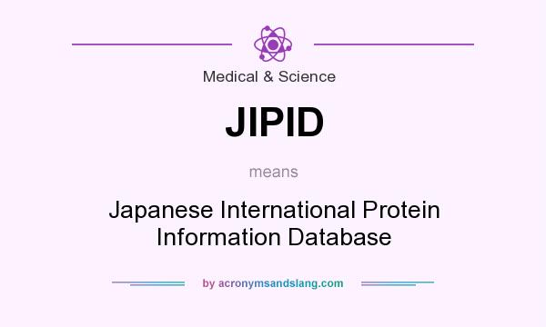 What does JIPID mean? It stands for Japanese International Protein Information Database