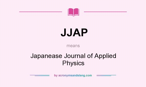 What does JJAP mean? It stands for Japanease Journal of Applied Physics