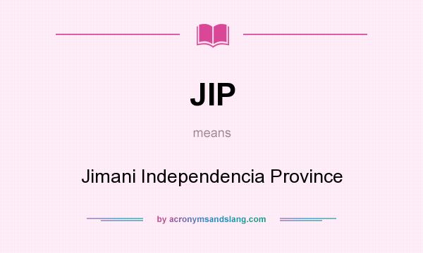 What does JIP mean? It stands for Jimani Independencia Province