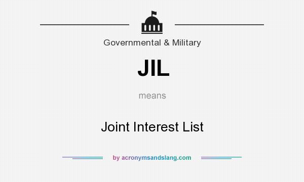What does JIL mean? It stands for Joint Interest List