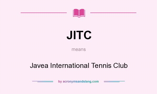 What does JITC mean? It stands for Javea International Tennis Club