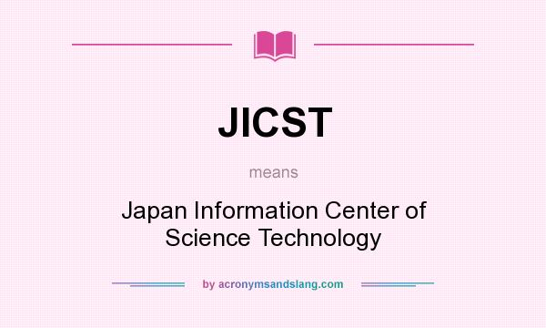 What does JICST mean? It stands for Japan Information Center of Science Technology