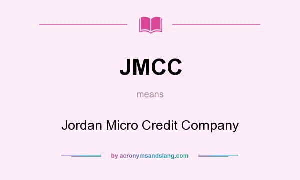 What does JMCC mean? It stands for Jordan Micro Credit Company