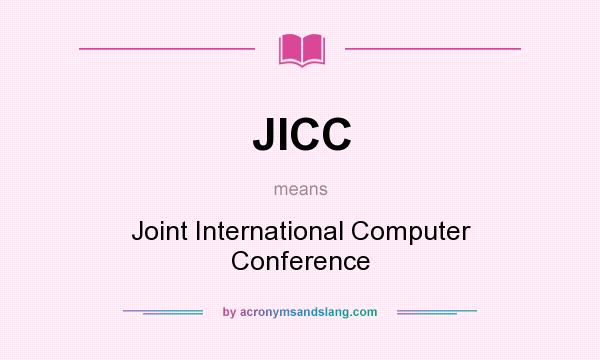 What does JICC mean? It stands for Joint International Computer Conference